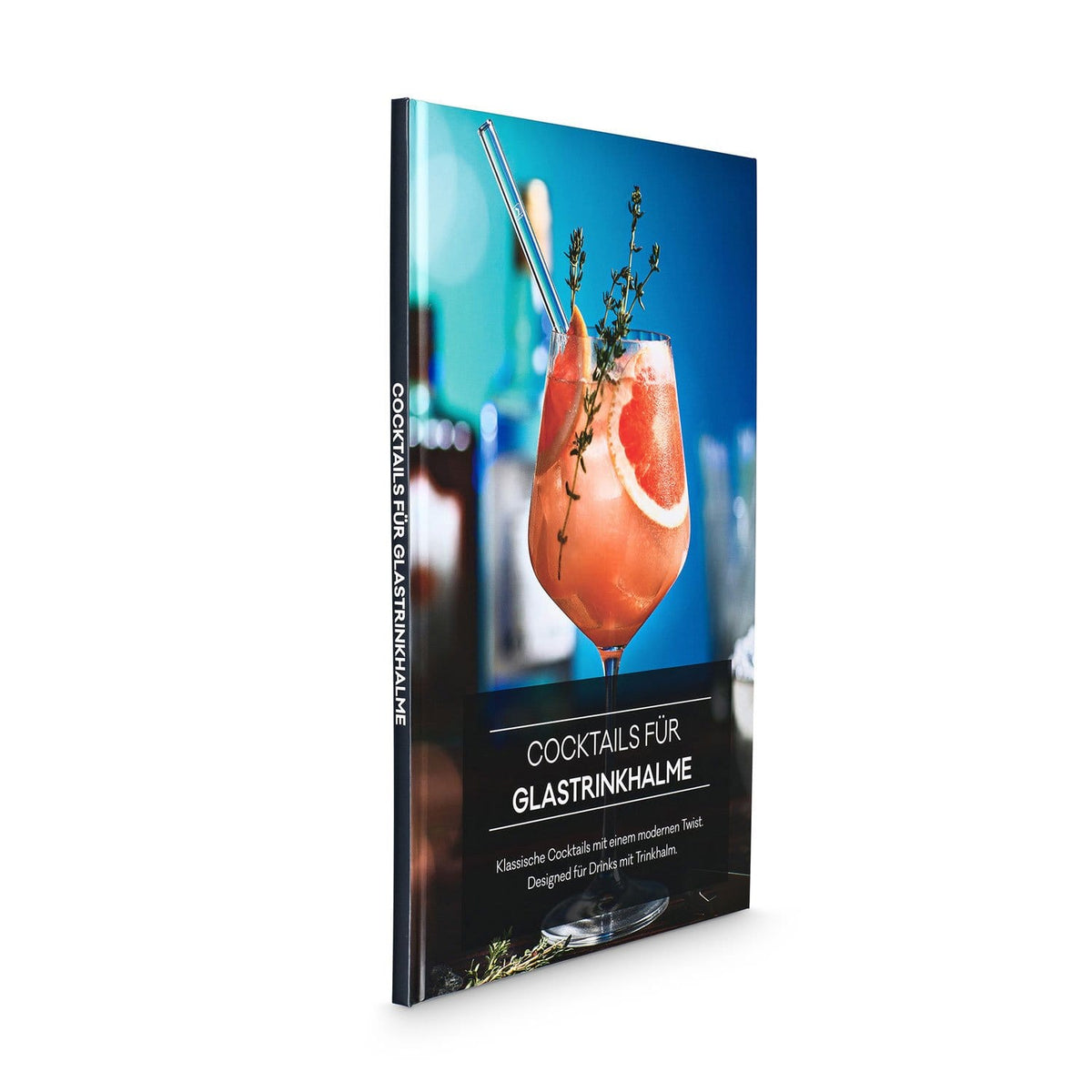 HALM glass straws cocktail book: cocktails for glass straws - classic cocktail recipes designed for drinks with a Glass straw